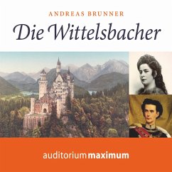 Die Wittelsbacher (Ungekürzt) (MP3-Download) - Brunner, Andreas