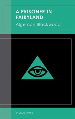 A Prisoner in Fairyland (eBook, ePUB) - Blackwood, Algernon