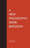 A New Philosophy: Henri Bergson (eBook, ePUB)