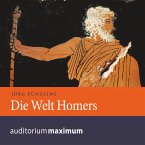 Die Welt Homers (Ungekürzt) (MP3-Download)