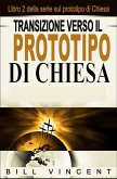 Transizione verso il Prototipo di Chiesa (eBook, ePUB)