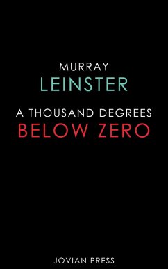 A Thousand Degrees Below Zero (eBook, ePUB) - Leinster, Murray