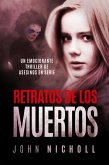 Retratos de los Muertos: Un emocionante thriller de asesinos en serie (eBook, ePUB) Retratos de los Muertos: Un emocionante thriller de asesinos en serie (eBook, ePUB)