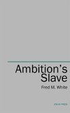 Ambition's Slave (eBook, ePUB)