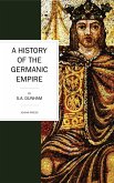 A History of the Germanic Empire (eBook, ePUB)