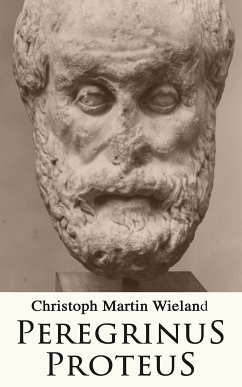 Peregrinus Proteus (eBook, ePUB) - Wieland, Christoph Martin