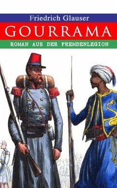 Gourrama: Roman aus der Fremdenlegion (eBook, ePUB) - Glauser, Friedrich