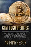 Cryptocurrencies: How to Safely Create Stable and Long-term Passive Income by Investing in Cryptocurrencies (Cryptocurrency Revolution, #1) (eBook, ePUB)