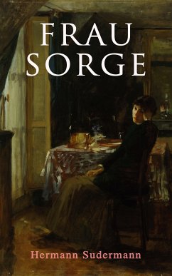 Frau Sorge (eBook, ePUB) - Sudermann, Hermann