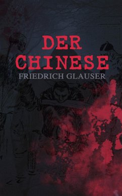 Der Chinese (eBook, ePUB) - Glauser, Friedrich