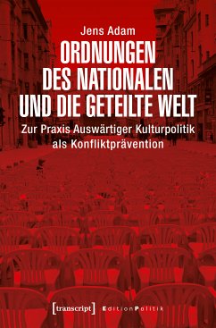 Ordnungen des Nationalen und die geteilte Welt (eBook, PDF) - Adam, Jens