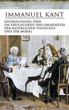 Untersuchung über die Deutlichkeit der Grundsätze der natürlichen Theologie und der Moral (eBook, ePUB) - Kant, Immanuel