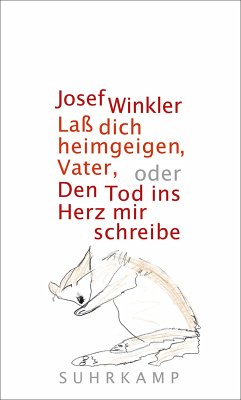 Laß dich heimgeigen, Vater, oder Den Tod ins Herz mir schreibe (eBook, ePUB) - Winkler, Josef