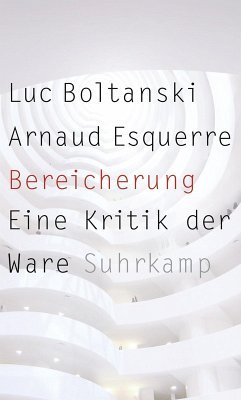 Bereicherung (eBook, ePUB) - Boltanski, Luc; Esquerre, Arnaud