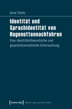 Identität und Sprachidentität von Hugenottennachfahren (eBook, PDF) - Thietz, Anne