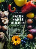 Naturnahes Kochen - einfach, gut, gesund (eBook, ePUB)