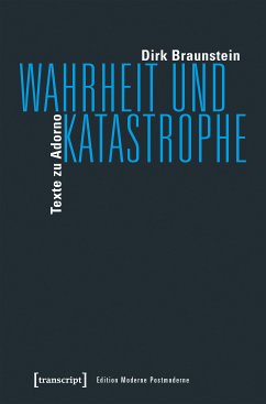 Wahrheit und Katastrophe (eBook, PDF) - Braunstein, Dirk