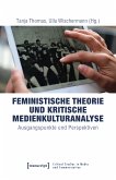 Feministische Theorie und Kritische Medienkulturanalyse (eBook, PDF)