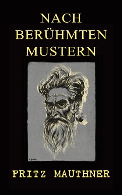 Nach berühmten Mustern (eBook, ePUB) - Mauthner, Fritz