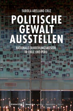 Politische Gewalt ausstellen (eBook, PDF) - Arellano Cruz, Fabiola