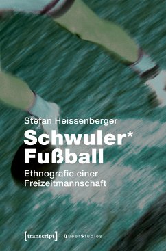 Schwuler* Fußball (eBook, PDF) - Heissenberger, Stefan
