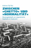 Zwischen »Ghetto« und »Normalität« (eBook, PDF)