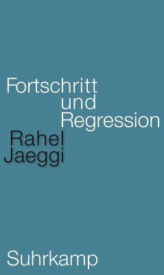 Fortschritt und Regression (eBook, ePUB) - Jaeggi, Rahel