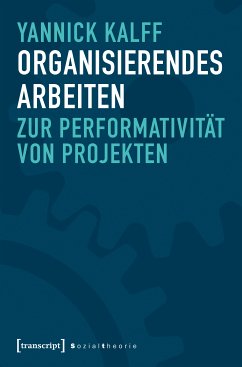 Organisierendes Arbeiten (eBook, PDF) - Kalff, Yannick