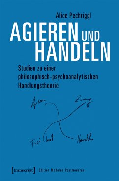 Agieren und Handeln (eBook, PDF) - Pechriggl, Alice