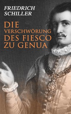 Die Verschwörung des Fiesco zu Genua (eBook, ePUB) - Schiller, Friedrich