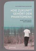 »Die Zukunft gehört den Phantomen« (eBook, PDF)