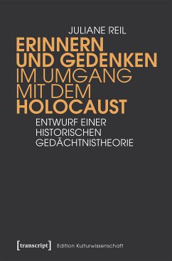 Erinnern und Gedenken im Umgang mit dem Holocaust (eBook, PDF) - Reil, Juliane