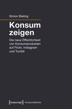 Konsum zeigen (eBook, PDF) - Bieling, Simon