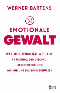 Emotionale Gewalt - Bartens, Werner