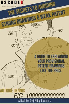 Cover The Secrets to Avoiding Strong Drawings & Weak Patent (eBook, ePUB)