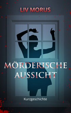 Mörderische Aussicht (eBook, ePUB) - Morus, Liv