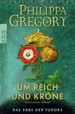 Um Reich und Krone / Das Erbe der Tudors Bd.2 - Gregory, Philippa