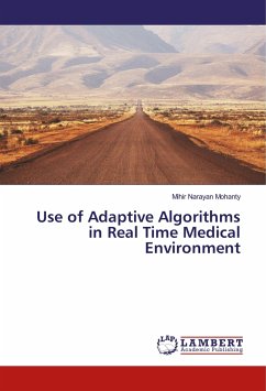 Use of Adaptive Algorithms in Real Time Medical Environment - Mohanty, Mihir Narayan