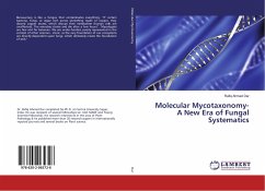 Molecular Mycotaxonomy- A New Era of Fungal Systematics