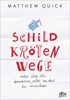 Schildkrötenwege oder Wie ich beschloss, alles anders zu machen (eBook, ePUB) - Quick, Matthew