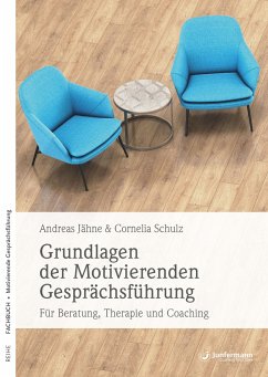 Grundlagen der Motivierenden Gesprächsführung - Jähne, Andreas;Schulz, Cornelia