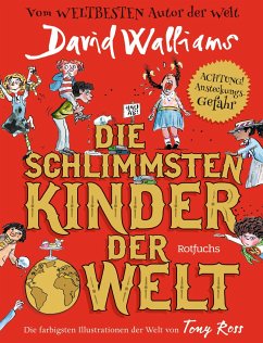 Die schlimmsten Kinder der Welt / Schlimmste Kinder Bd.1 - Walliams, David