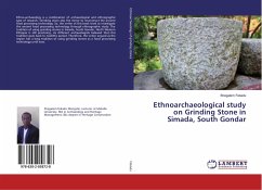 Ethnoarchaeological study on Grinding Stone in Simada, South Gondar - Fekadu, Shegalem