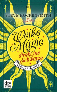 Weiße Magie - direkt ins Schwarze (eBook, ePUB) - Hockensmith, Steve