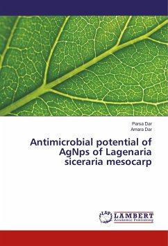 Antimicrobial potential of AgNps of Lagenaria siceraria mesocarp - Dar, Parsa;Dar, Amara