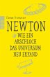 Newton. Wie ein Arschloch das Universum... - Bild 1