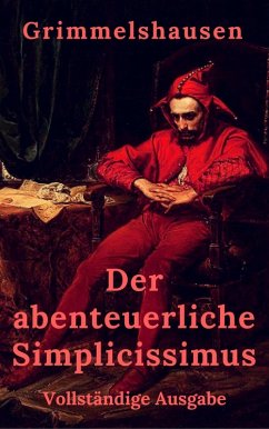 Der abenteuerliche Simplicissimus (eBook, ePUB) - Grimmelshausen, Hans Jakob Christoffel von