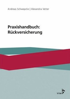 Praxishandbuch: Rückversicherung