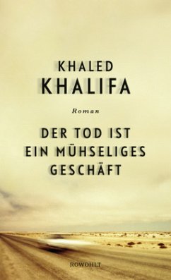 Der Tod ist ein mühseliges Geschäft - Khalifa, Khaled