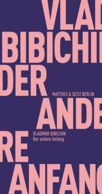 Der andere Anfang - Bibichin, Vladimir